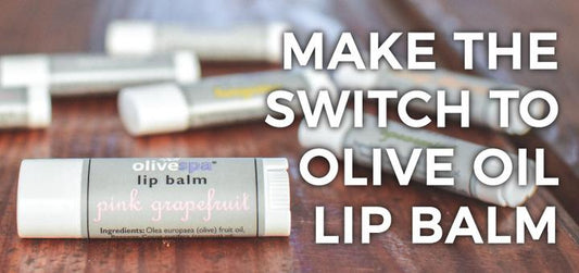 MAKE THE SWITCH TO OLIVE OIL LIP BALM